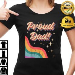 Proud Dad Lgbtq Pride Month Gay Parents Daddy Father T-Shirt