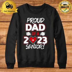 Proud Dad Of A 2023 Senior 2023 Class Of 2023 Senior Year Sweatshirt