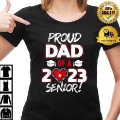 Proud Dad Of A 2023 Senior 2023 Class Of 2023 Senior Year T-Shirt