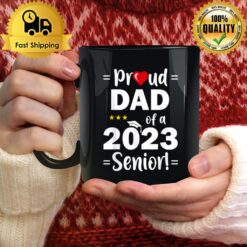 Proud Dad Of A 2023 Senior Class Of 2023 Mug