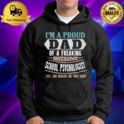 Proud Dad Of Awesome School Psychologist Daughter Father'S Day Hoodie