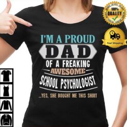 Proud Dad Of Awesome School Psychologist Daughter Father'S Day T-Shirt
