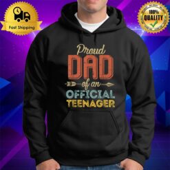 Proud Dad Of Official Teenager 13Th Birthday 13 Years Old Hoodie
