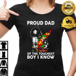 Proud Dad Of The Toughest Boy I Know Autism Awareness T-Shirt