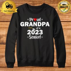 Proud Grandpa Of A 2023 Senior Class Of 2023 Sweatshirt