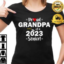 Proud Grandpa Of A 2023 Senior Class Of 2023 T-Shirt
