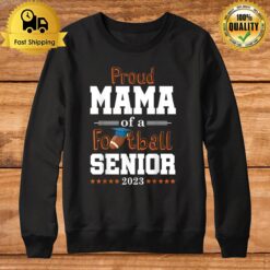 Proud Mama Of A Football Senior 2023 Class Of 2023 Sweatshirt