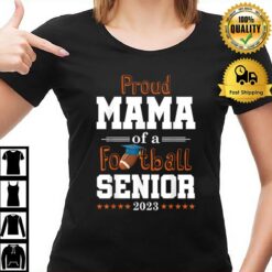 Proud Mama Of A Football Senior 2023 Class Of 2023 T-Shirt
