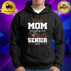 Proud Mom Of A Football Senior 2023 Class Of 2023 Hoodie