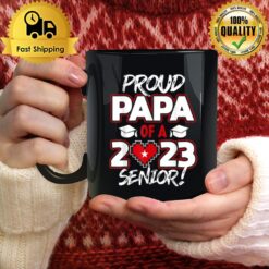 Proud Papa Of A 2023 Senior 2023 Class Of 2023 Senior Year Mug