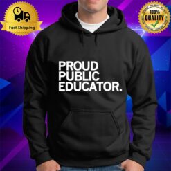 Proud Public Educator Hoodie