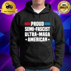 Proud Semi Fascist Ultra Maga American Hoodie