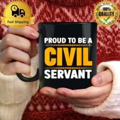 Proud To Be A Civil Servant Mug