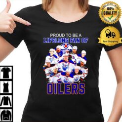 Proud To Be A Lifelong Fan Of Oilers Signature T-Shirt