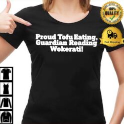 Proud Tofu Eating Guardian Reading Wokerati T-Shirt