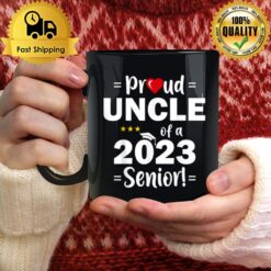Proud Uncle Of A 2023 Senior Class Of 2023 Mug