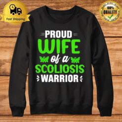 Proud Wife Of A Scoliosis Warrior Sweatshirt