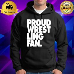 Proud Wrestling Fan Hoodie