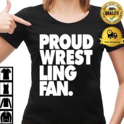 Proud Wrestling Fan T-Shirt