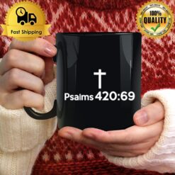 Psalms 420 69 Mug