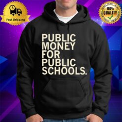 Public Money For Public Schools Hoodie