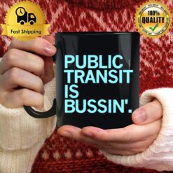 Public Transit Is Bussin' Mug