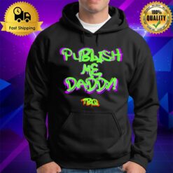 Publish Me Daddy Tbq Hoodie