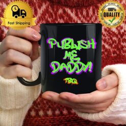 Publish Me Daddy Tbq Mug