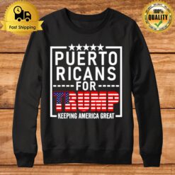 Puerto Ricans For Trump Conservative Gift 2024 Re Election Sweatshirt