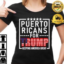 Puerto Ricans For Trump Conservative Gift 2024 Re Election T-Shirt