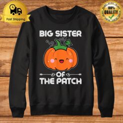 Pumpkin Big Sister Of The Patch Halloween Costume Sweatshirt