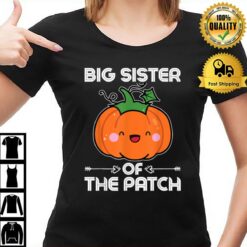 Pumpkin Big Sister Of The Patch Halloween Costume T-Shirt