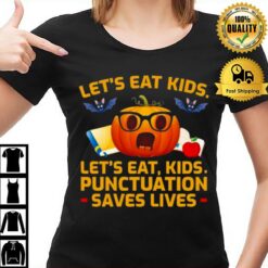 Pumpkin Let'S Eat Kids Punctuation Saves Lives Halloween T-Shirt