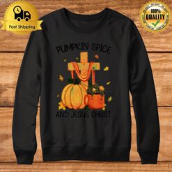 Pumpkin Spice And Jesus Christ Halloween Sweatshirt