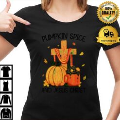 Pumpkin Spice And Jesus Christ Halloween T-Shirt
