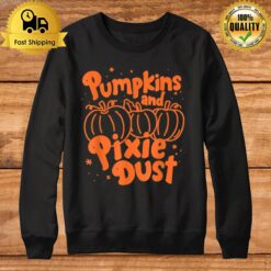 Pumpkins & Pixie Dust Funny Halloween Quote Sweatshirt