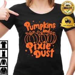 Pumpkins & Pixie Dust Funny Halloween Quote T-Shirt