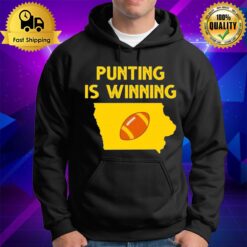 Punting Is Winning Iowa Football Hoodie