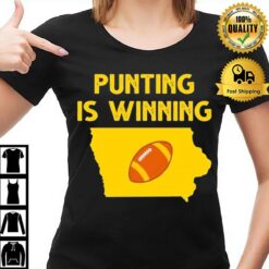 Punting Is Winning Iowa Football T-Shirt