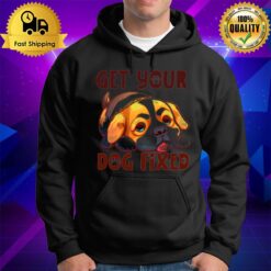 Puppy Get Your Dog Fixed Hoodie