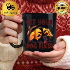 Puppy Get Your Dog Fixed Mug