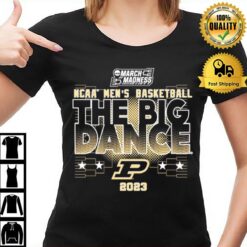 Purdue Boilermakers March Madness Ncaa Men'S Basketball The Big Dance 2023 T-Shirt