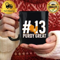 Purdy Great Brock Purdy Number 13 Sf 49Ers Mug