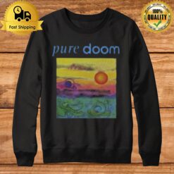 Pure Doom 2022 Sweatshirt