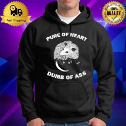 Pure Of Heart Dumb Of Ass Hoodie