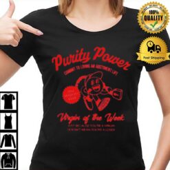 Purity Power Virgin Of The Week Unisex T-Shirt