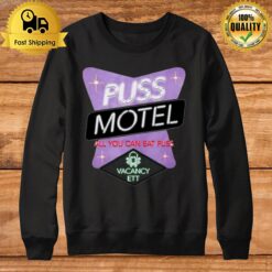 Puss Motel All You Can Eat Puss Sweatshirt