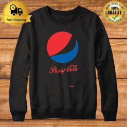 Pussy Cola Pepsi Coca Cola Style Sweatshirt