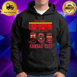 Put Some Respect On Our Name Kansas City Hoodie