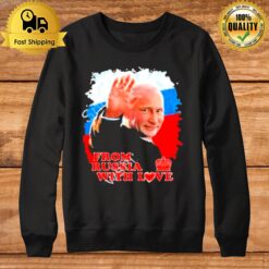 Putin From Russia With Love Sweatshirt